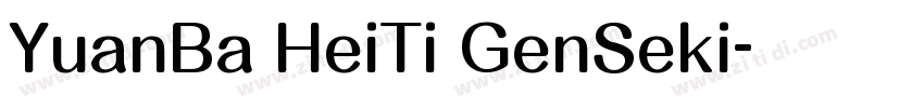 YuanBa HeiTi GenSeki字体转换